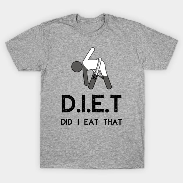 DIET Did I Eat That Weight Loss T-Shirt by Elysian Alcove